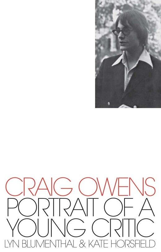 Front cover_Craig Owens: Portrait of a Young Critic