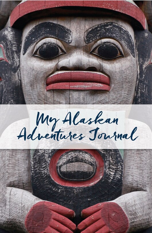 Front cover_My Alaskan Adventures Journal