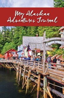 Front cover_My Alaskan Adventures Journal