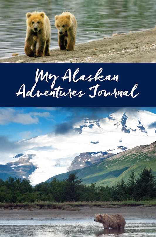 Front cover_My Alaskan Adventures Journal
