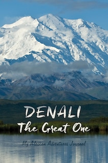 Front cover_My Alaskan Adventures Journal: Denali