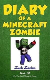 Front cover_Diary of a Minecraft Zombie Book 10