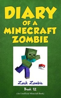 Front cover_Diary Of A Minecraft Zombie, Book 12