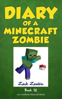Front cover_Diary Of A Minecraft Zombie, Book 12