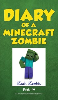 Front cover_Diary Of A Minecraft Zombie, Book 14