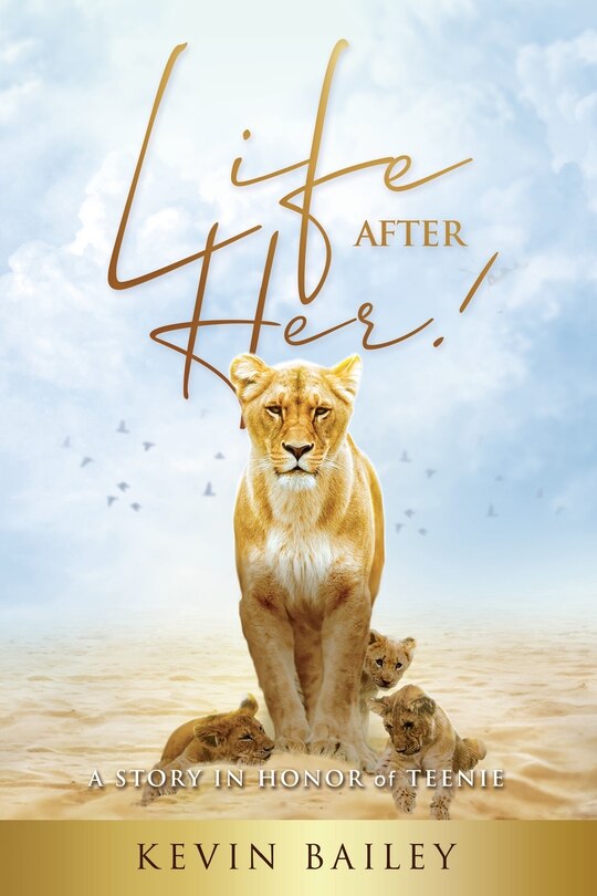 Life After Her: A Story in Honor of Teenie