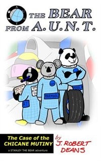 The Bear From AUNT: The Case of the Chicane Mutiny