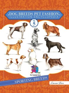 Front cover_Dog Breeds Pet Fashion Illustration Encyclopedia