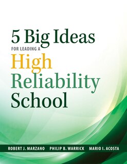 Couverture_Five Big Ideas for Leading a High Reliability School