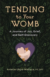 Front cover_Tending to Your Womb