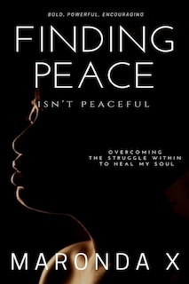 Front cover_Finding Peace Isn't Peaceful