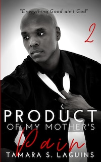 Front cover_Product Of My Mother's Pain