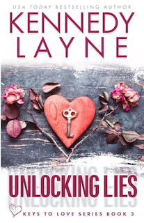 Front cover_Unlocking Lies (Keys to Love, Book Three)