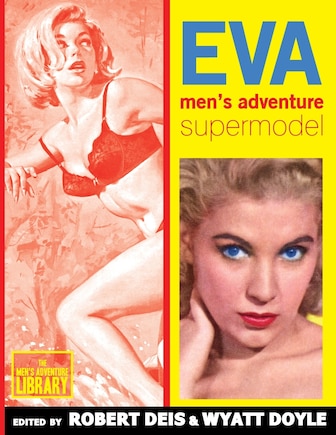 Eva: Men's Adventure Supermodel