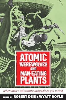 Front cover_Atomic Werewolves and Man-Eating Plants