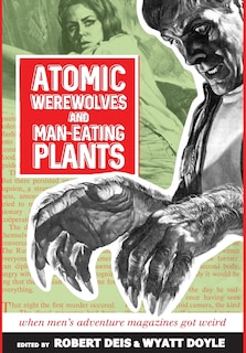 Front cover_Atomic Werewolves and Man-Eating Plants
