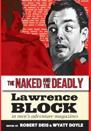 The Naked and the Deadly: Lawrence Block in Men's Adventure Magazines