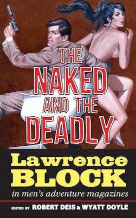 The Naked and the Deadly: Lawrence Block in Men's Adventure Magazines