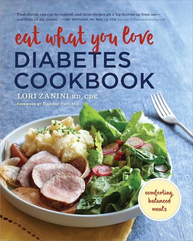 EAT WHAT YOU LOVE DIABETIC CKBK: Comforting, Balanced Meals