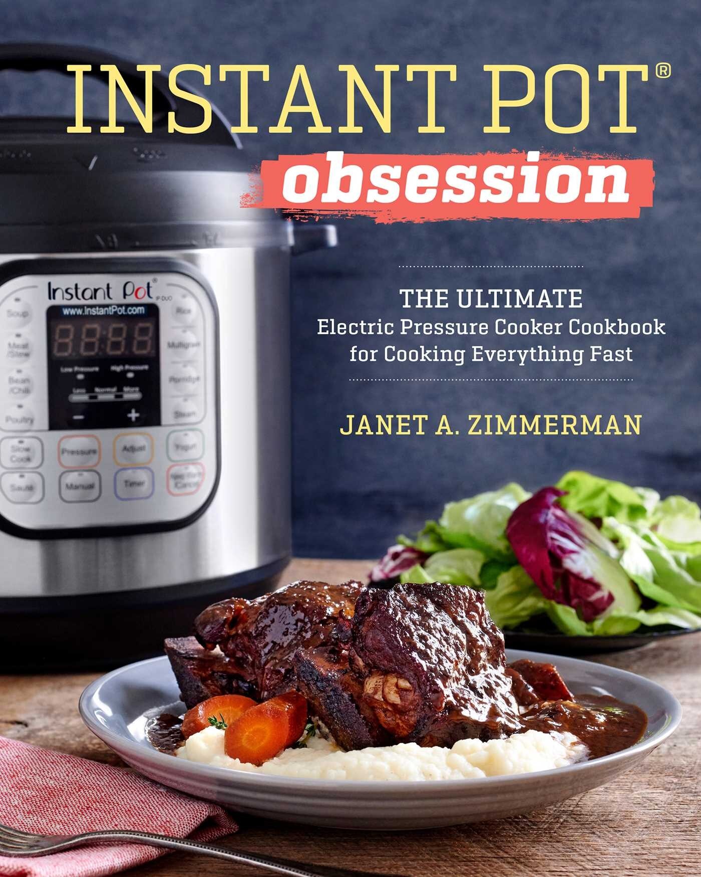 Instant Pot R Obsession The Ultimate Electric Pressure Cooker Cookbook for Cooking Everything Fast