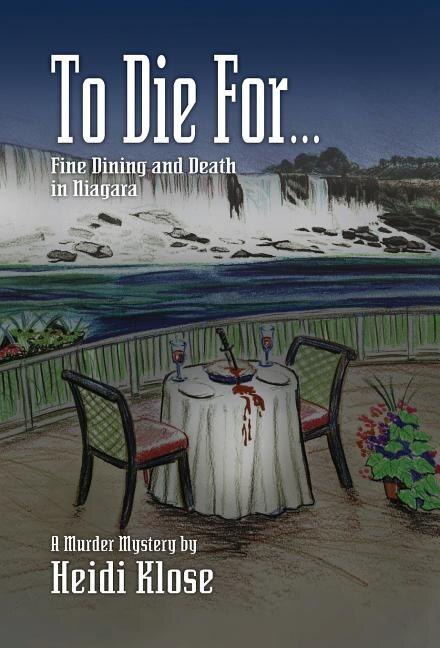 To Die For: Fine Dining and Death in Niagara