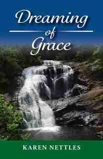 Dreaming of Grace by Karen Nettles