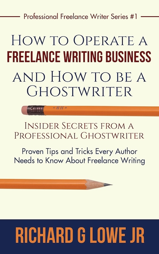 Couverture_How to Operate a Freelance Writing Business and How to be a Ghostwriter
