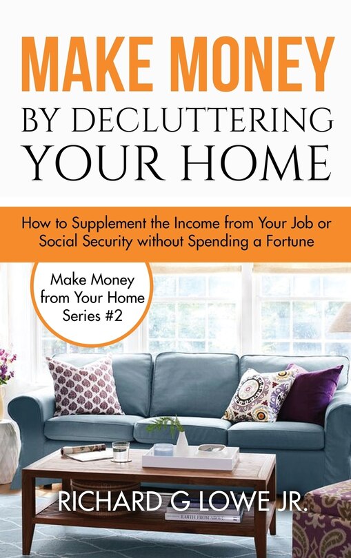 Front cover_Make Money by Decluttering Your Home
