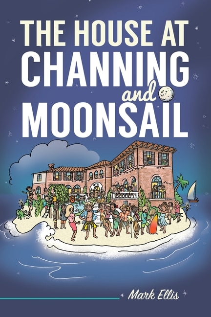 Front cover_The House at Channing and Moonsail