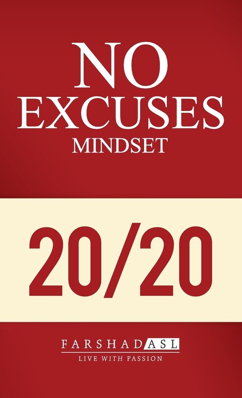 The No Excuses Mindset: A Life of Purpose, Passion, and Clarity