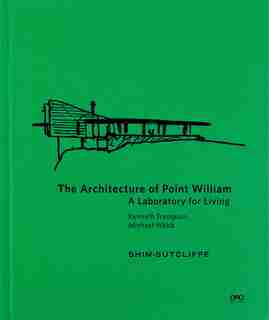 The Architecture Of Point William by Shim Sutcliffe