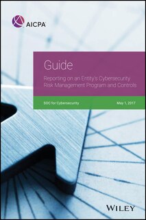 Front cover_Guide: Reporting on an Entity's Cybersecurity Risk Management Program and Controls, 2017