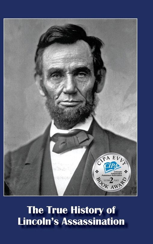 Front cover_The True History of Lincoln's Assassination