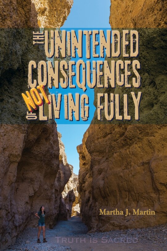 Front cover_The Unintended Consequences of Not Living Fully