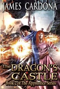 The Dragon's Castle: Book 2 of the Apprentice series