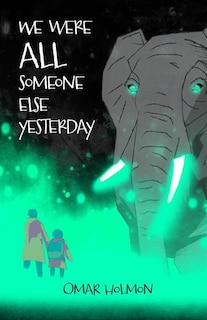 Front cover_We Were All Someone Else Yesterday