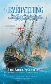 Front cover_Everything You Were Taught About American Slavery is Wrong, Ask a Southerner!