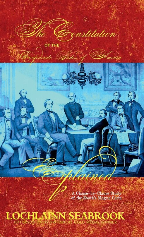 Front cover_The Constitution of the Confederate States of America Explained