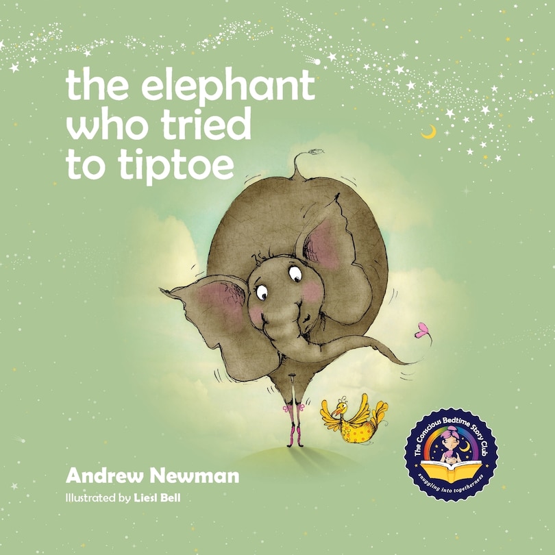 Front cover_The Elephant Who Tried To Tiptoe