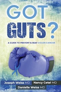 Front cover_Got Guts! A Guide to Prevent and Beat Colon Cancer
