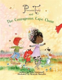 Front cover_Princess Truly and the Courageous Cape Chase