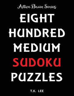 Front cover_800 Medium Sudoku Puzzles To Keep Your Brain Active For Hours