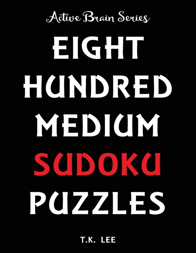 Front cover_800 Medium Sudoku Puzzles To Keep Your Brain Active For Hours