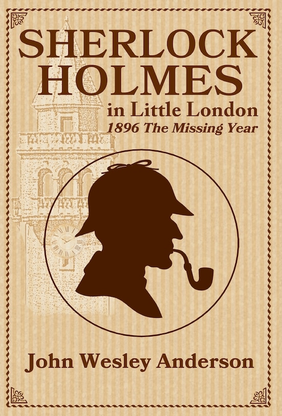 Couverture_Sherlock Holmes in Little London 1896 The Missing Year