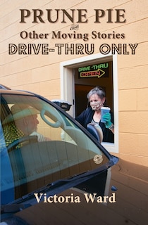 Front cover_Prune Pie and Other Moving Stories
