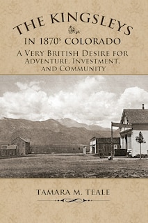 Couverture_The Kingsleys in 1870s Colorado