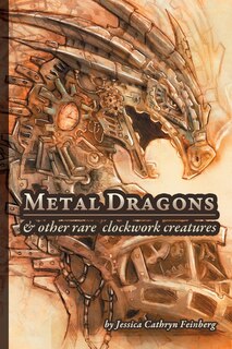 Couverture_Metal Dragons & Other Rare Clockwork Creatures