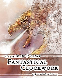 Couverture_How to Draw & Paint Fantastical Clockwork