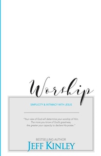 Worship: Simplicity and Intimacy With Jesus