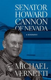 Couverture_Senator Howard Cannon Of Nevada